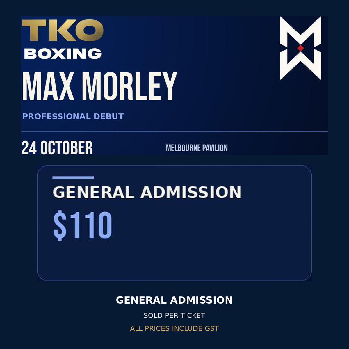 Max Morley Professional Debut — General Admission Ticket
